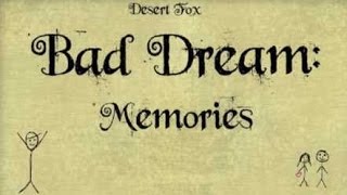 Bad Dream: Memories