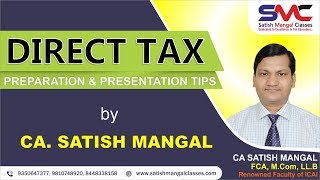 Direct Tax - PREPARATION & PRESENTATION TIPS By (C.A. Satish Mangal)