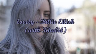 Billie Eilish & Khalid - lovely (Lyrics)