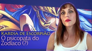 kardia de Escorpião - O psicopata do zodíaco?