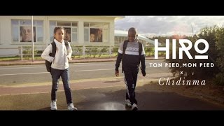 Hiro Ft. Chidinma - Ton pied, mon pied (Clip Officiel)