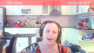? Viara Ivanova - Lesson to be learnt