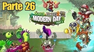 Plants vs Zombies 2 - Parte 26 Tiempos Modernos - Español