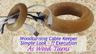 Woodturning Cable Keeper - Simple Look - ?? Execution