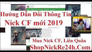 Cách thay đổi Thông tin nick CF mới 2019 | ShopNickRe24h.Com