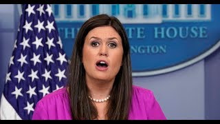 WATCH: Press Secretary Sarah Sanders URGENT White House Press Briefing on DPRK