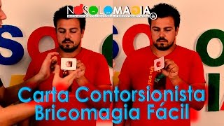 Magia Carta Contorsionista | Bricomagia | Cómo Se Hace