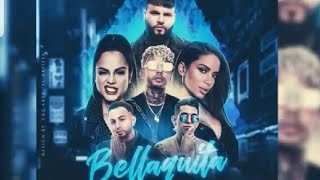 Bellaquita (Remix) - Dalex ft Lenny Tavarez, Farruko, Anitta, Natti Natasha, Justin Quiles