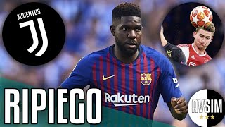 Umtiti alla Juve perché De Ligt va al Barcellona ||| Mercato Avsim