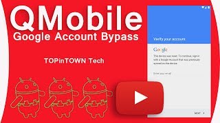 QMobile?Google ? Account Bypass ? x32 by ?TOPinTOWN Tech?
