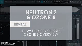 iZotope Neutron 2 & Ozone 8 - New Features Overview