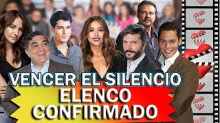 VENCER EL SILENCIO, elenco confirmado.
