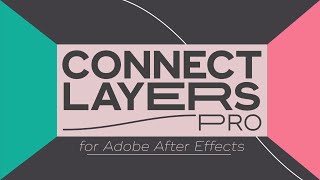 Connect Layers Pro for After Effects