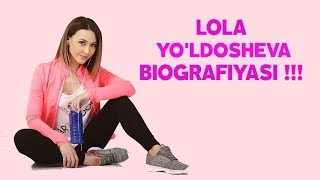 ЛОЛА ЮЛДАШЕВА БИОГРАФИЯСИ 2018 !!!