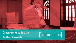 Bastidores da exposição DreamWorks Animation em BH
