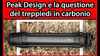 Peak Design e la questione del treppiedi in carbonio