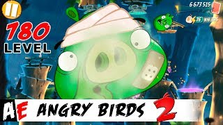 Angry Birds 2 LEVEL 780