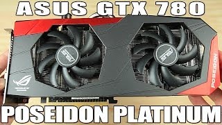 ASUS GTX 780 Poseidon Platinum Watercooled and Benchmarked