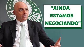 GALIOTTE CONFIRMA! "PALMEIRAS AINDA NEGOCIA! " - Últimas notícias do Palmeiras.