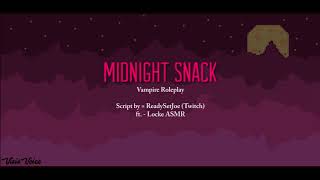 Midnight Snack - Vampire Roleplay - ft. Locke ASMR