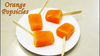 Orange Popsicles | Orange Ice Cream Recipe | Homemade Orange Popsicles | By CookwithND