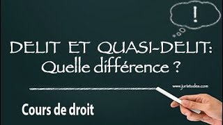 DÉLIT ET QUASI DÉLIT : Quelle différence ?
