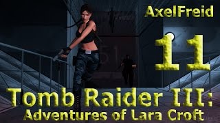 Tomb Raider III [Серия 11: Зона 51 - Отдел разборки инопланетян]