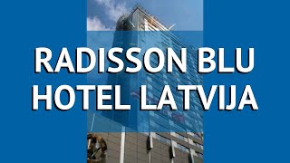 RADISSON BLU HOTEL LATVIJA 4* Рига обзор – отель РЭДДИСОН БЛУ ХОТЕЛ ЛАТВИДЖА 4* Рига видео обзор