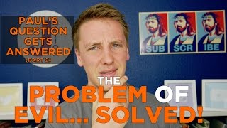 The PROBLEM OF EVIL- Part 2 on the issue of suffering