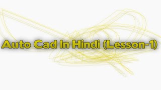 [Hindi] Auto Cad In Hindi for Beginners lesson 1
