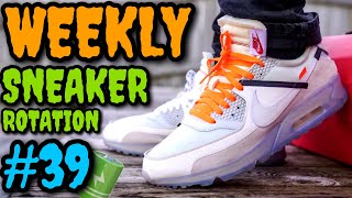 WEEKLY SNEAKER ROTATION ON FEET 39 (What I Wore Ft. Off-White, Nike, Yeezy & ?) #NUMEROTREINTAYNUEVE