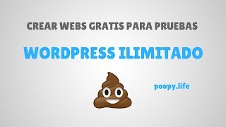 Crear Wordpress ilimitados y Gratis con Poopy Life: Webs de Prueba