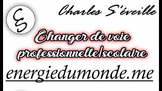 Réussir à changer de voie professionnelle/scolaire