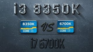 i3 8350K vs i7 6700K Benchmarks | Gaming Tests Review & Comparison
