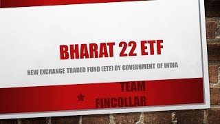 Bharat 22 ETF : New Exchange Traded Fund By Government