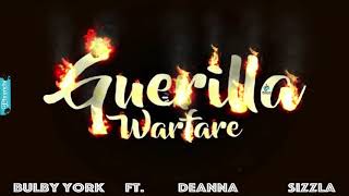 Bulby York Ft. Deanna & Sizzla - Guerilla Warfare