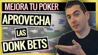 ?GANA MÁS al POKER con las "DONK BETS"?