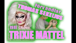 Thomas Sekelius som TRIXIE MATTEL!?