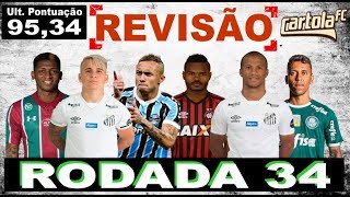 CARTOLA FC DICAS DA RODADA 34 REVISÃO - NOVAS INFORMAÇÕES INDISPENSÁVEIS !!
