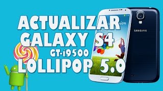 Como ACTUALIZAR Galaxy S4 Android LOLLIPOP 5.0.1 (OFFICIAL)