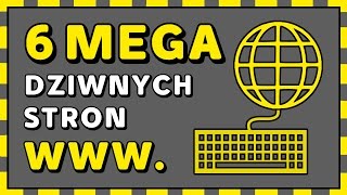 6 MEGA DZIWNYCH STRON INTERNETOWYCH!