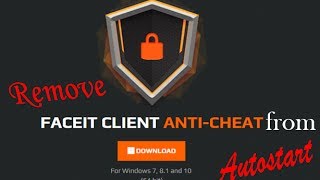 [HOW TO] REMOVE YOUR FACEIT (and challengeme.gg) ANTI CHEAT CLIENT FROM AUTOSTART