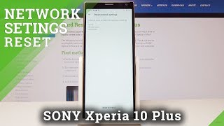 How to Reset Network Settings in Sony Xperia 10 Plus - Restore Network Settings