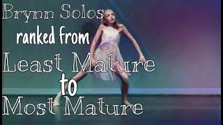 Brynn Solos Ranked from Least Mature to Most Mature