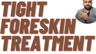 Tight Foreskin Treatment category by Medicines and Circumcision Surgery WA-+919370275336/9370240098