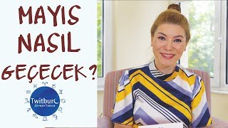 ZEYNEP TURAN TWİTBURC | 2019 Mayıs Nasıl Geçecek?