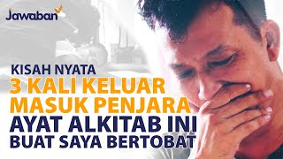 3 KALI KELUAR MASUK PENJARA, AYAT ALKITAB INI MEMBUAT SAYA BERTOBAT | #kisahnyata - Antonius P