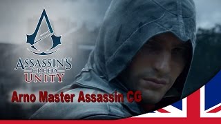 Assassin’s Creed Unity : Arno Master Assassin CG Trailer [UK]