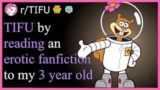 [NSFW] TIFU By Reading An Erotic Fanfiction To My 3 Year Old (r/tifu Top Posts | Reddit Stories)