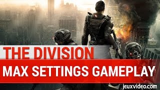 The Division MAX SETTINGS GAMEPLAY 1080P 60FPS - PC
